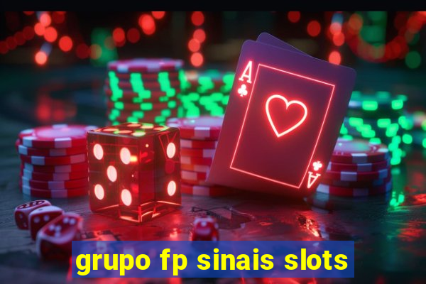 grupo fp sinais slots